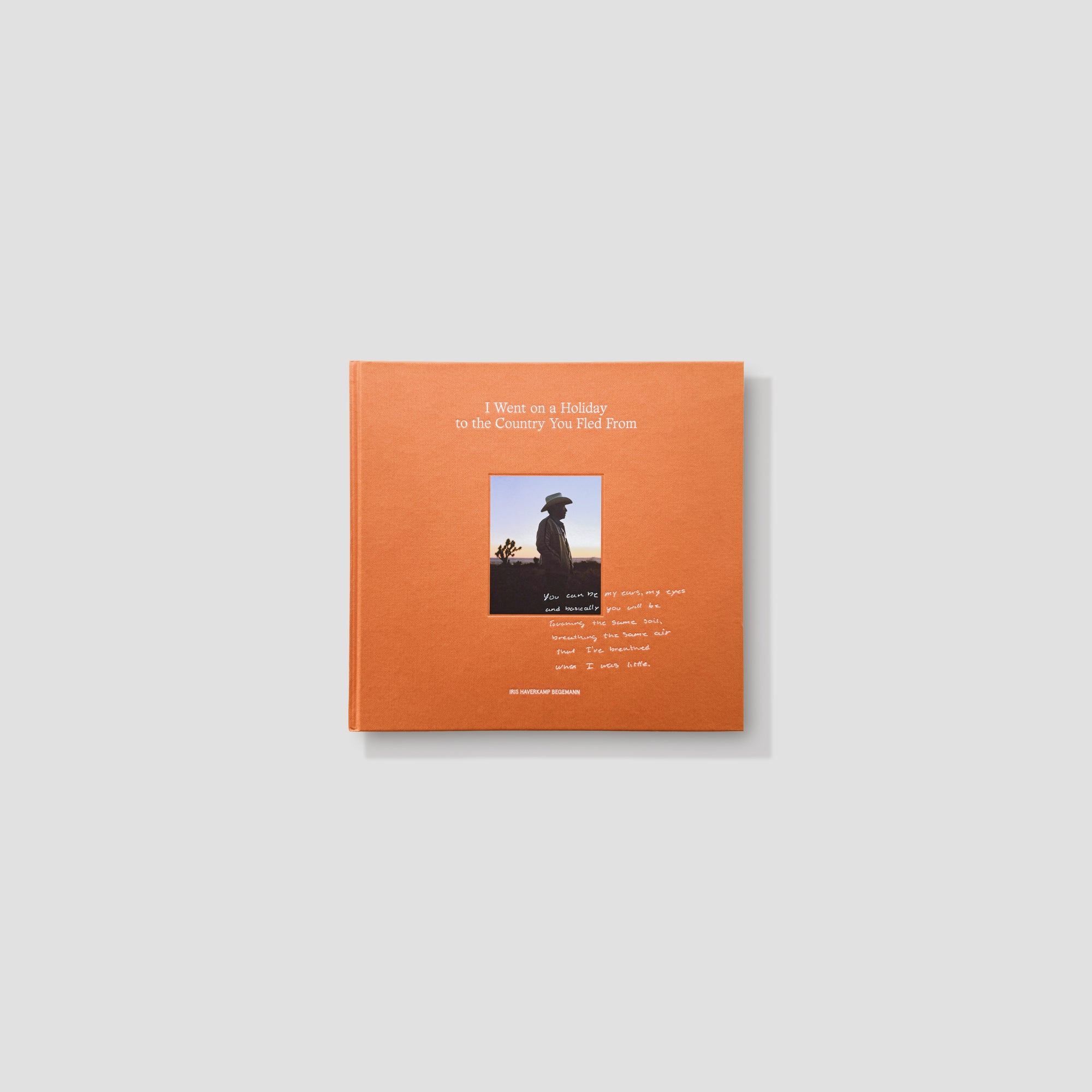 I went on holiday to the country you fled from - Iris Haverkamp Bergmann (book)